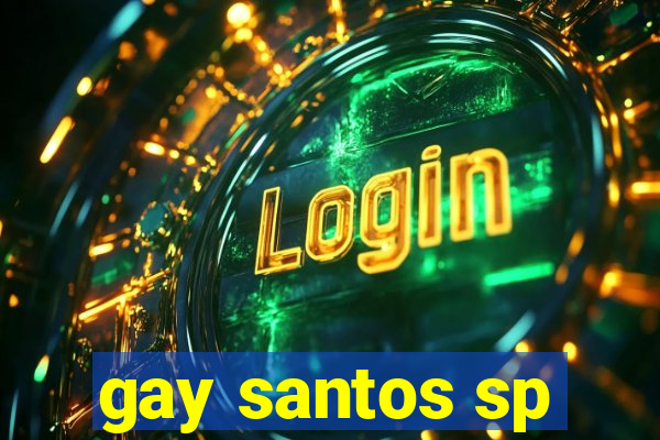gay santos sp